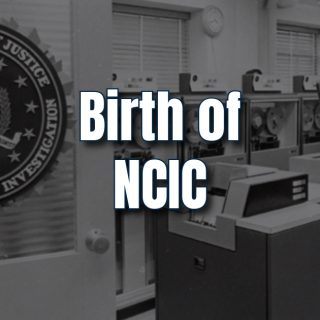 The Birth of NCIC in American Policing