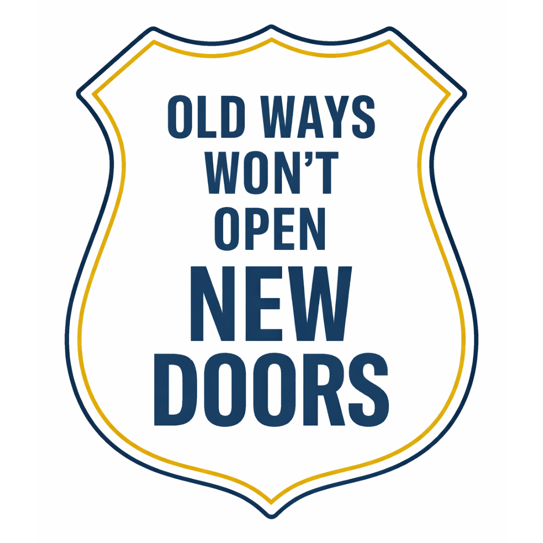 Old Ways Won’t Open New Doors